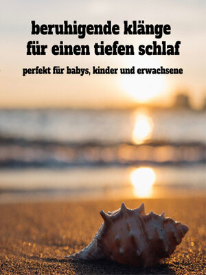 cover image of Beruhigende Klänge für einen tiefen Schlaf